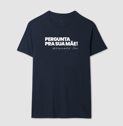 Pergunta pra sua Mãe