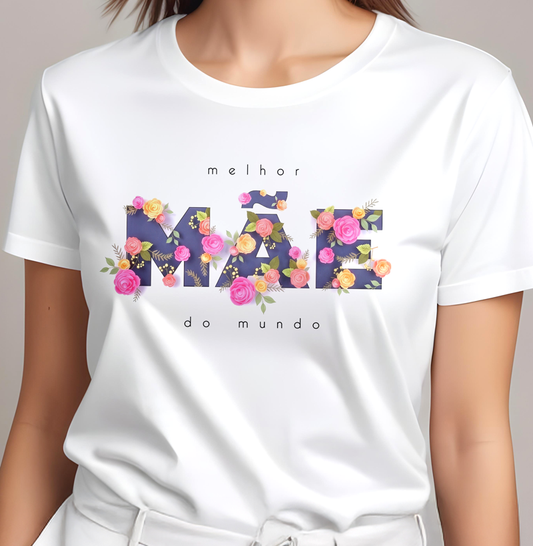 Camiseta Melhor Mãe do Mundo
