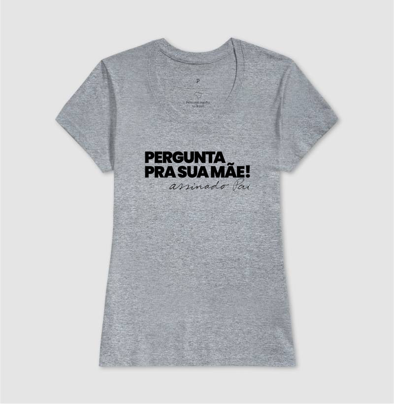 Pergunta pra sua Mãe