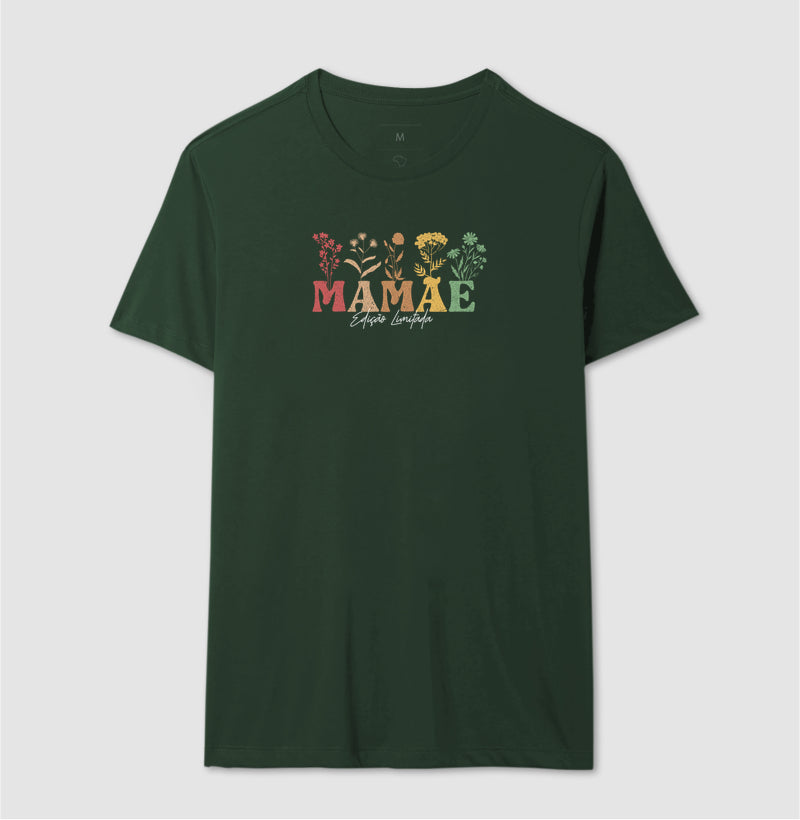 Camiseta MAMÃE Edição Limitada