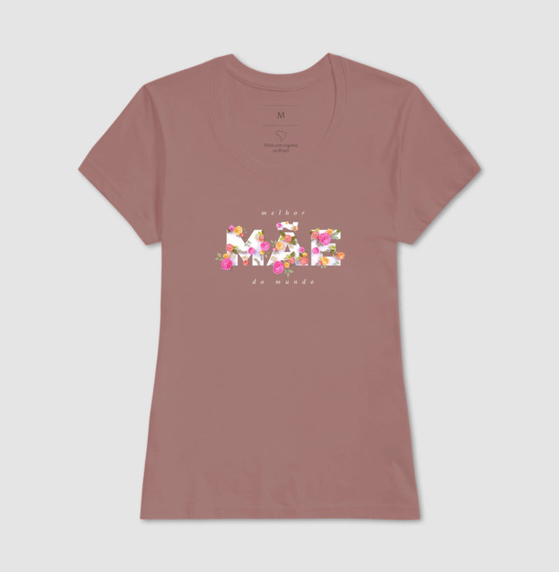 Camiseta Melhor Mãe do Mundo